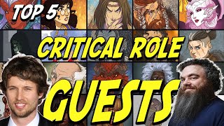 Who Are The Top 5 Guests In Critical Role History [upl. by Corbett]