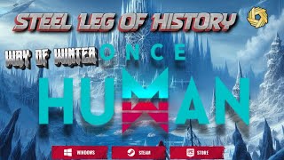 🧙‍♂️Gaming Stream  Once Human  SteelLegOfHistory Survival Special  Part 01🧙‍♂️ [upl. by Jaret663]