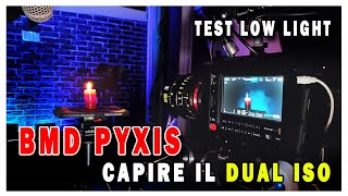 PYXIS TEST LOW LIGHT E DUAL ISO SPIEGATO [upl. by Joses]