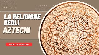 La religione degli Aztechi [upl. by Forelli]