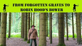 FROM FORGOTTEN GRAVES TO ROBIN HOODS BOWER history [upl. by Kimber]