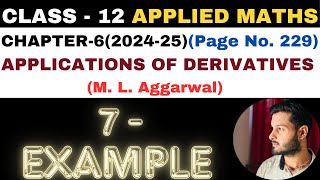 7 Example l Chapter6 l APPLICATIONS OF DERIVATIVES l Class 12th Applied Maths l M L Aggarwal 202425 [upl. by Hinda]