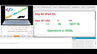 Day 2 Part D LIKE IN NOT IN AND Comparison Operators for SOQL [upl. by Nyar]