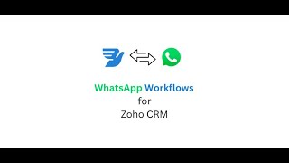 WhatsApp Workflows for Zoho CRM [upl. by Eeb]