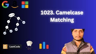 Leetcode1023 Camelcase Matching [upl. by Lasley271]