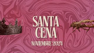 Santa Cena Noviembre 2024  El Camino [upl. by Airitac984]