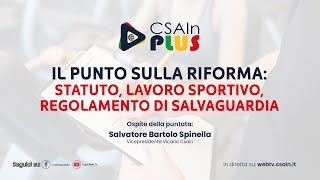 Il punto sulla riforma Statuto Lavoratori sportivi Regolamento di Salvaguardia  Csain Plus [upl. by Eiramlatsyrc]