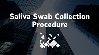 Saliva Swab Collection Procedure [upl. by Aneekas643]