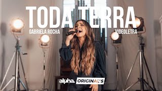 Gabriela Rocha  Toda terra  VideoLetra [upl. by Halyak]