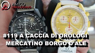 119 A Caccia di Orologi Mercatino Borgo DAle [upl. by Rozelle]