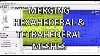 Merging Hexahedral and Tetrahedral meshes in ICEM cfd [upl. by Winnah395]