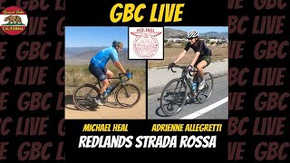 GBC LIVE Redlands Strada Rossa X Preview w Michael Heal amp Adrienne Allegretti [upl. by Cotsen529]