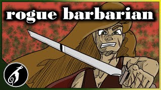 Rogue Barbarian Multiclass [upl. by Biddie]