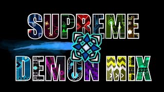 Geometry Dash  Supreme Demon Mix Demon  by TwisterDude161 Me [upl. by Merell]