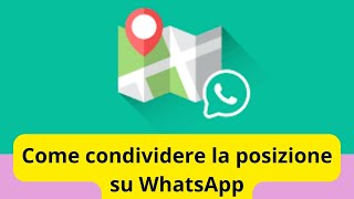 Scopri il segreto come condividere la posizione su WhatsApp [upl. by Edlin]