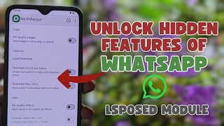 Unlock WhatsApp Hidden Features WA Enhancer Lsposed Module ROOT [upl. by Aiuqram]