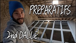 PRÉPARATIFS 2nd DALLE on continue sur notre belle lancée  Rénovation Béton DIY  Episode 20 [upl. by Licha]