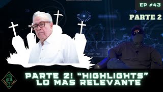 EP 43 PARTE 2 Highlights Lo mas relevante [upl. by Schulz872]