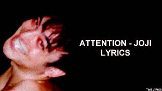 ATTENTION  JOJI LYRICS HD [upl. by Nebra]