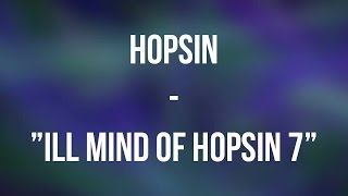 Hopsin  Ill Mind of Hopsin 7 LYRICS HQ [upl. by Resneps]