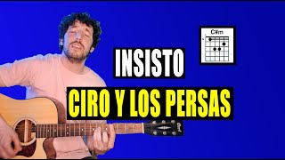 Insisto  Ciro y los Persas  Cover guitarra [upl. by Streeter]