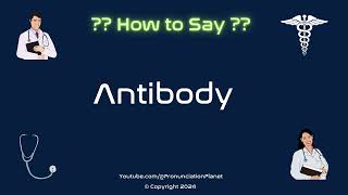 How to Pronounce Antibody CORRECTLY in English  How to Say Antibody  Pronunciation Planet [upl. by Hullda337]