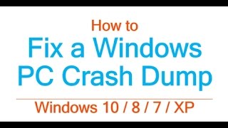 How to Fix a Windows PC Crash Dump [upl. by Nizam]