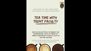 Tea Time with Trent Faculty Featuring Dr Joel Cahn [upl. by Anyd]