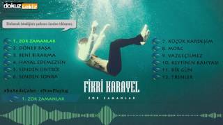 Fikri Karayel  Zor Zamanlar Official Audio [upl. by Drud418]