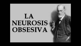 LA NEUROSIS OBSESIVA Freud psicoanálisis [upl. by Nosnah]