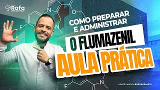 Como Preparar e Administrar o Flumazenil  Aula Prática [upl. by Schofield]