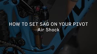 How to Set Sag on Your Pivot  Air Shock [upl. by Enelyahs]