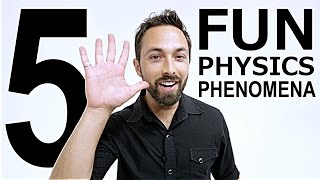 5 Fun Physics Phenomena [upl. by Yrahk]