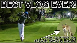 BEST VLOG EVER Night Golf With Rick Shiels  Montgomerie Maxx Royal  Part Two [upl. by Neral]