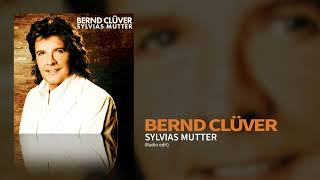 Bernd Clüver  Sylvias Mutter Radio Version [upl. by Alleul]