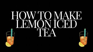 How to make lemon iced tea  ice tea recipe [upl. by Lledo]