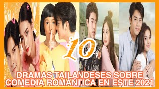 COMEDIA ROMÁNTICA 2021  10 DRAMAS ROMÁNTICOS TAILANDESES PARA VER EN ESTE 2021  PARTE 1 🥰 [upl. by Marlowe]