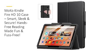 MoKo Kindle Fire HD 10 Case – Smart Sleek amp Secure HandsFree Reading Made Fun amp FussFree [upl. by Swiercz]