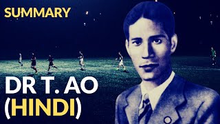 Dr T Ao Talimeren Ao  Summary in Hindi  Biography of Indias first football captain [upl. by Ernaline]