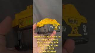 Dewalt 20v 8ah đẹp như zin giá chỉ 7xx [upl. by Sucirdor]