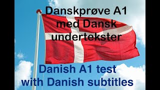 Danskprøve A1 med Dansk undertekster  Danish A1 test with Danish text [upl. by Weihs]