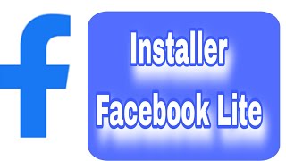 Comment télécharger et Installer Facebook Lite sur Android [upl. by Iinden157]