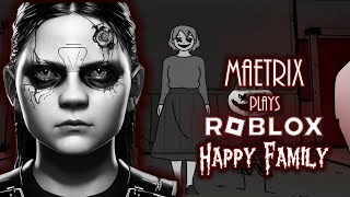 MaeTrix Plays Roblox  Happy Family [upl. by Teece982]