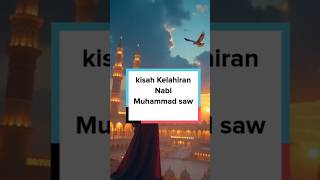 kisah kelahiran nabi muhammadkisahislami kisahnabi nabimuhammad kelahirannabimuhammad shortfeed [upl. by Adaner]