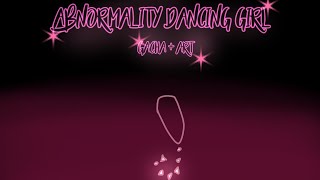 Abnormality Dancing Girl Rushed   Gift for my bestie [upl. by Wilhelm]