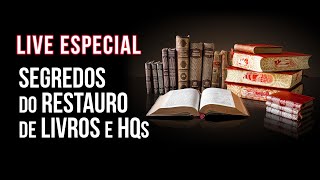 Segredos do Restauro de Livros e HQs  Live Especial [upl. by Quickel318]