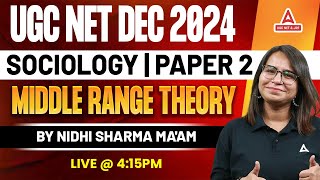 UGC NET Sociology Paper 2  Middle Range Theory  Nidhi Sharma Maam [upl. by Atinrahc186]