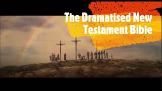 The Dramatised Bible  The New Testament  John  chapter 6  chapter 8 [upl. by Yonina202]