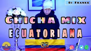 CHICHA MIX ECUATORIANA 100 BAILABLE  VIVA LA FIESTA 🎵🇪🇨❤ [upl. by Joanne]