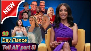 Will there be a 90 Day Fiance Tell All’ part 5 [upl. by Bala]